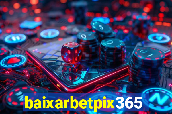 baixarbetpix365