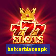 baixarblazeapk