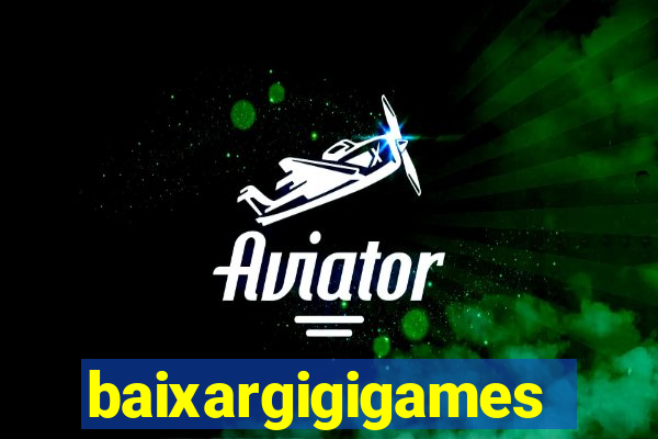 baixargigigames