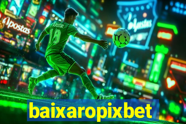 baixaropixbet