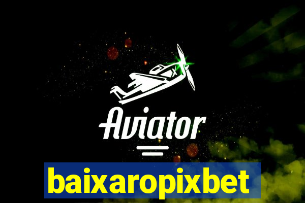 baixaropixbet