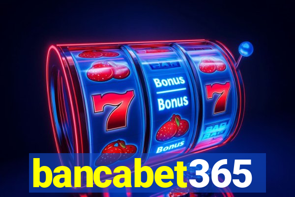 bancabet365