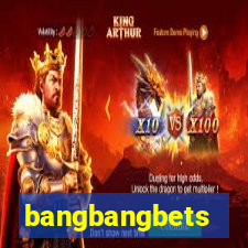 bangbangbets