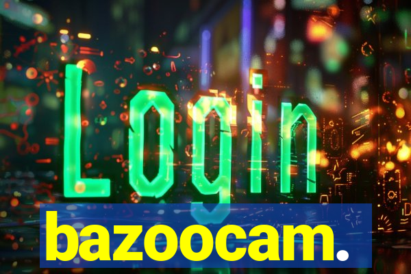 bazoocam.