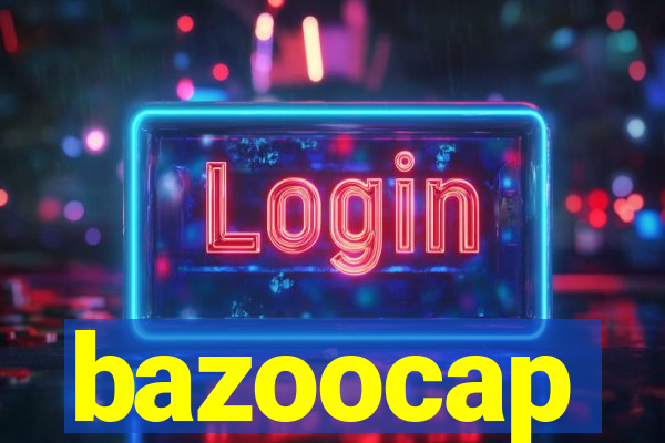 bazoocap