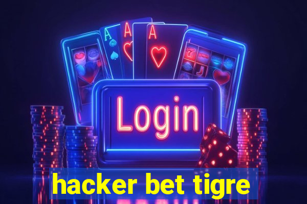 hacker bet tigre