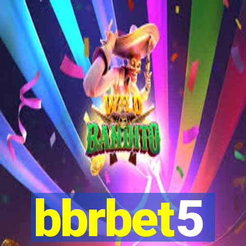 bbrbet5