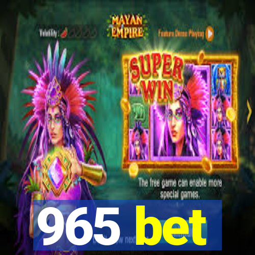 965 bet