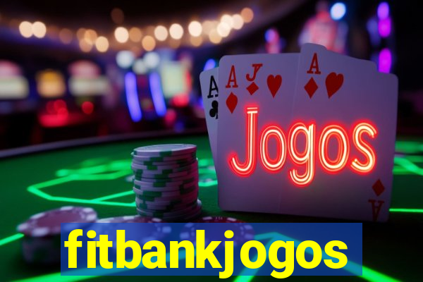 fitbankjogos