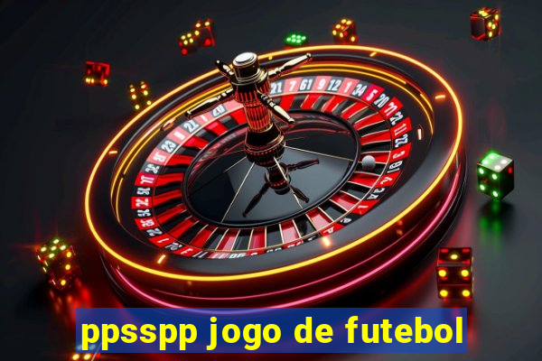 ppsspp jogo de futebol