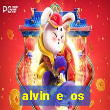 alvin e os esquilos redecanais