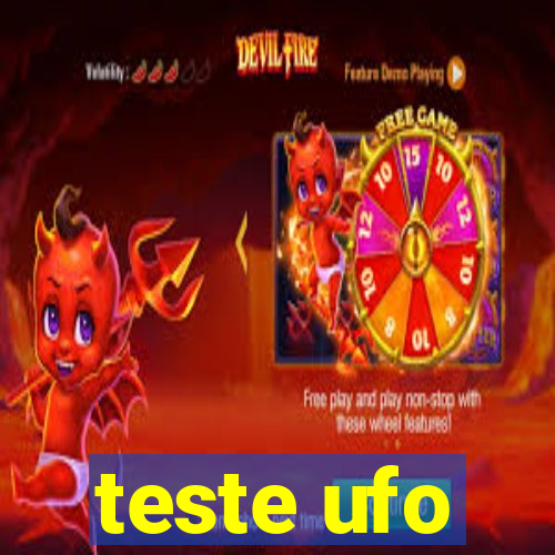 teste ufo