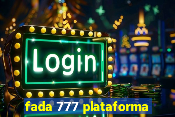 fada 777 plataforma