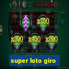 super loto giro