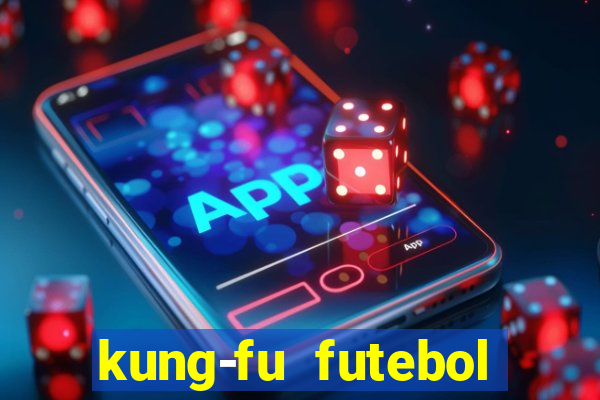 kung-fu futebol clube download