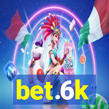 bet.6k