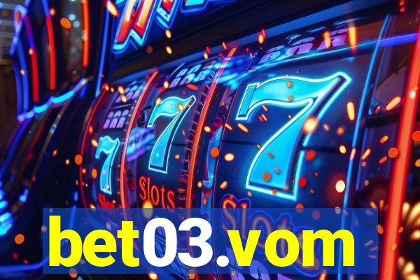 bet03.vom