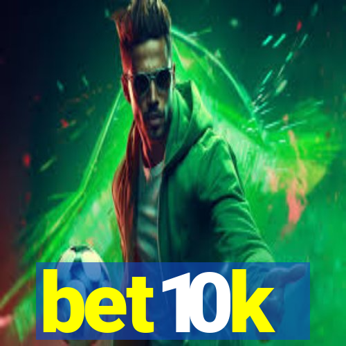 bet10k