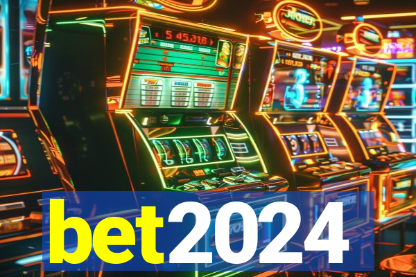 bet2024