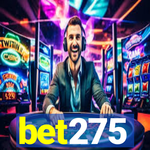 bet275