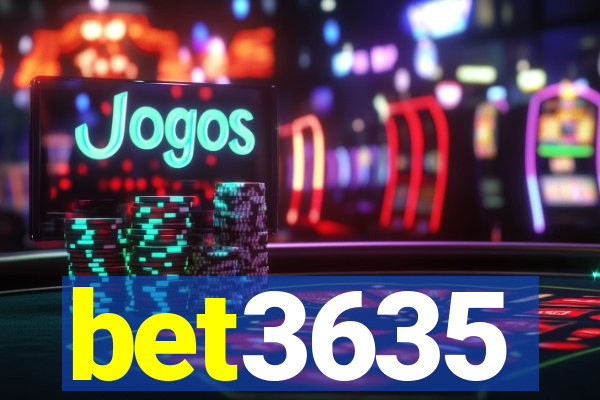 bet3635