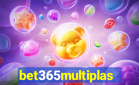 bet365multiplas