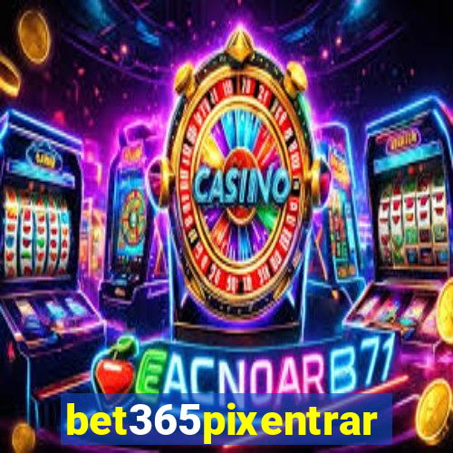 bet365pixentrar