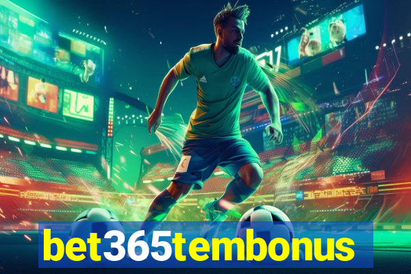 bet365tembonus