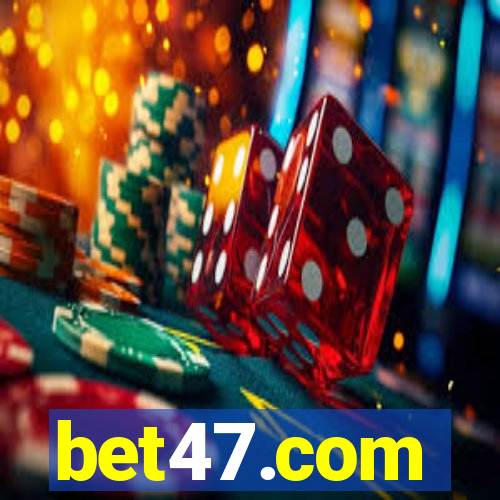 bet47.com