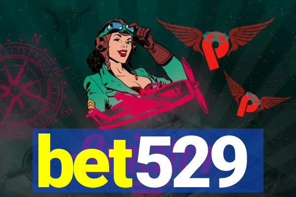 bet529