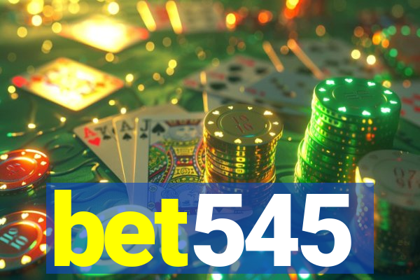 bet545