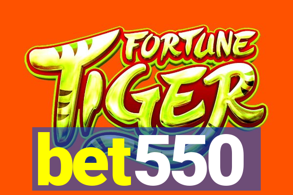 bet550