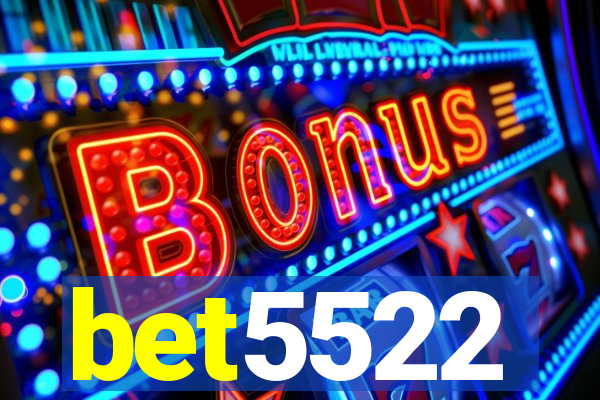 bet5522