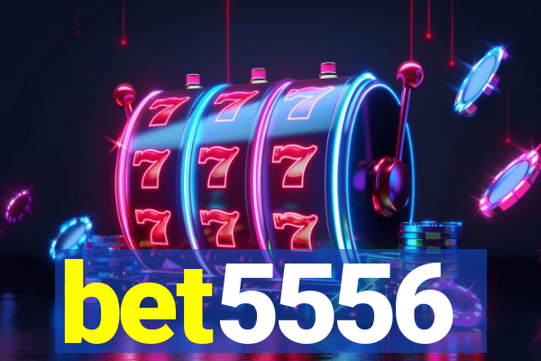 bet5556