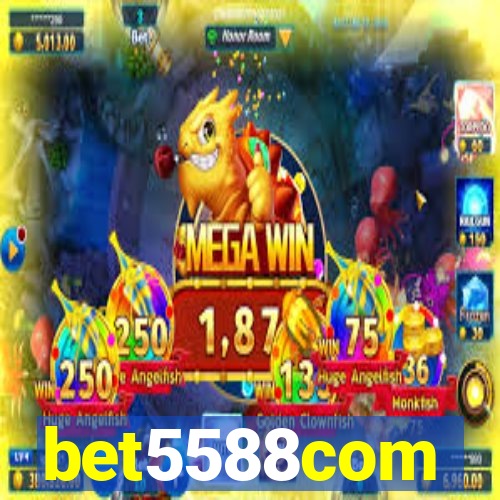 bet5588com