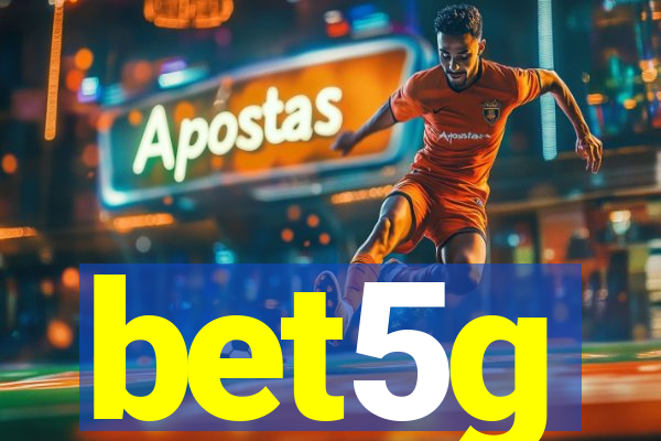 bet5g