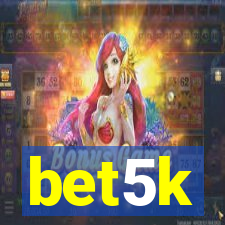 bet5k