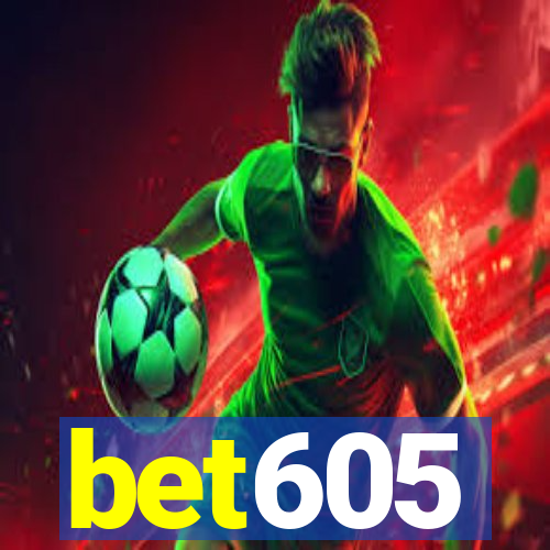 bet605