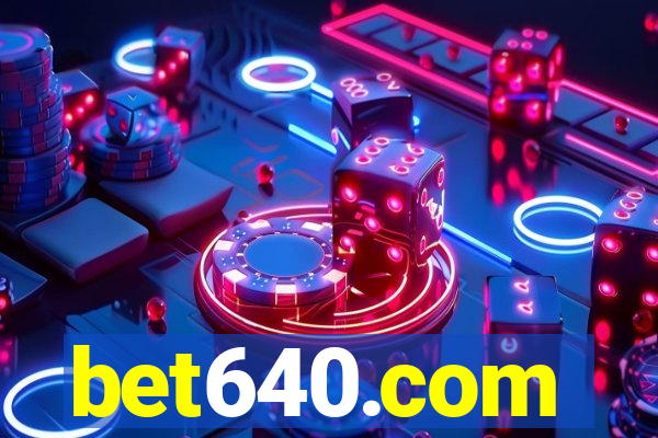 bet640.com