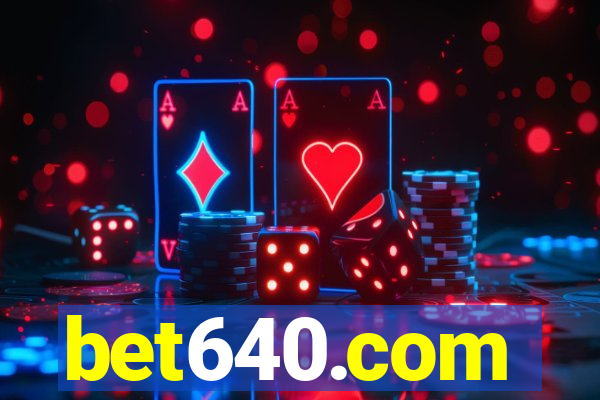 bet640.com