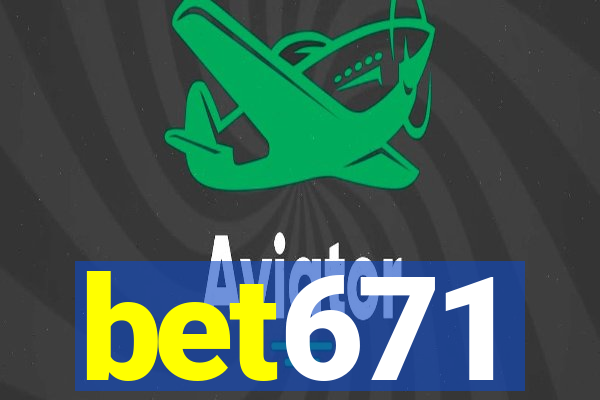 bet671