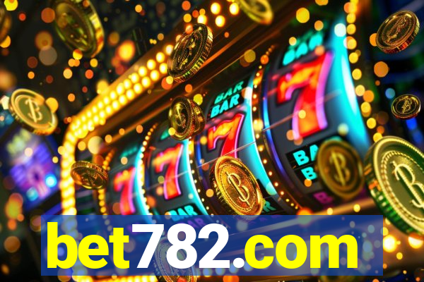 bet782.com