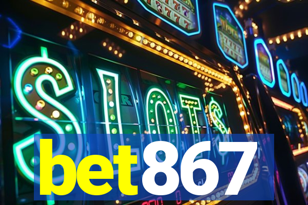 bet867