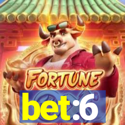 bet:6