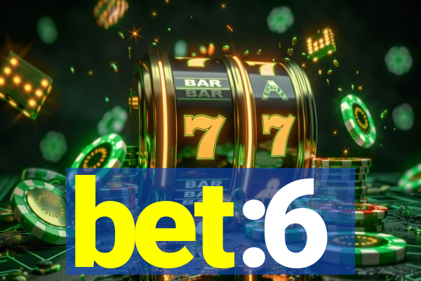 bet:6