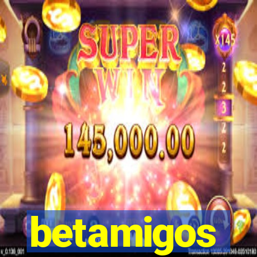 betamigos