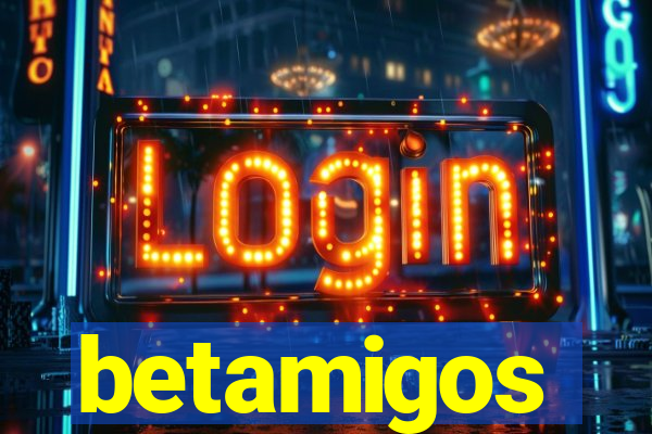 betamigos