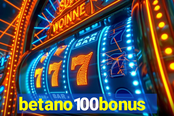 betano100bonus