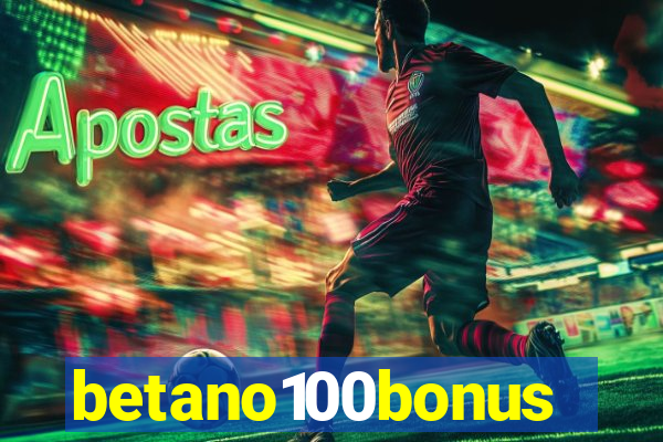 betano100bonus