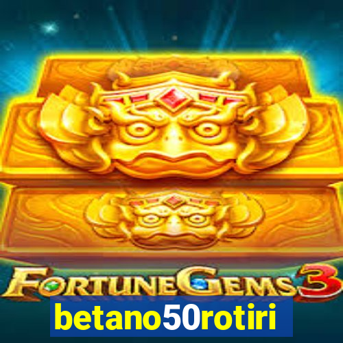 betano50rotiri